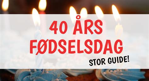 40 års fødselsdag mand|50 sjove citater til en 40 års fødselsdag